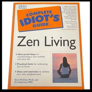The Complete Idiot's Guide to Zen Living Gary McClain Eve Adamson Paperback Book